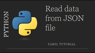 How to read data from JSON file in Python | JSON | Python Tutorial | Tamil