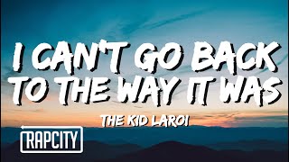 The Kid LAROI - I Can’t Go Back To The Way It Was (Intro) (Lyrics)