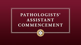 Pathologists' Assistant Commencement 2020