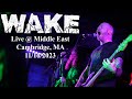 Wake Live @ The Middle East 11/16/2023 Full Set