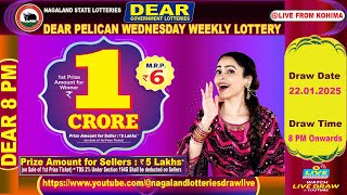 DEAR 8 PM WEDNESDAY WEEKLY LOTTERY LIVE TODAY 8 PM ONWARDS |22.01.2025 LIVE FROM NAGALAND