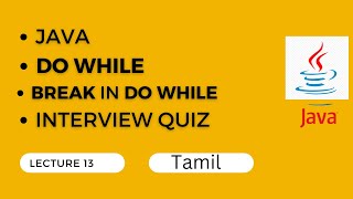 13.JAVA in Tamil| do while loop | break in do while | interview quiz on do while| dxc TCS intervie