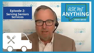 Ask Me Anything: Episode 2: Serving Seniors Services