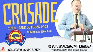 Rev K. Malsawmtluanga sermon : 19.10.2023 zan Thuthlung CRUSADE. college veng UPC Biakin Lunglei