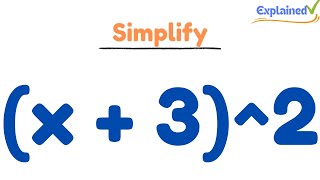 Expand & Simplify: (x + 3)^2