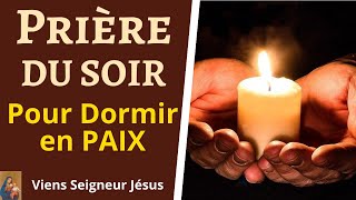 Prière du SOIR AVANT DE DORMIR - Prière Puissante Chrétienne pour Dormir en Paix