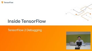Inside TensorFlow: TF Debugging