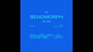 Benomorph - B4 I Die