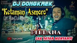 Download Lagu Ketaman asmoro DJ dongkrek version Yayan jandut... MP3 Gratis