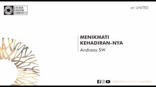 MENIKMATI KEHADIRANNYA - Andreas SW | CKC (Cirebon Kingdom Community)