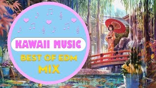 Best of Kawaii Music Mix | Sweet Cute Electronic Moe Music Anime | Kawaii Future Bass | Vol 6