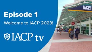 IACP TV Episode 1: Welcome to IACP 2023!