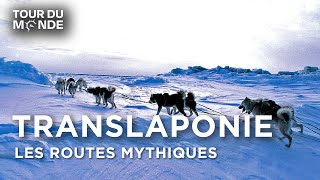 TRANSLAPONIA⎮In the Kingdom of the Midnight Sun - The mythical roads - Documentary - BT