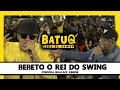 Bebeto Rei do Swing Convida Wallace Jr Ao vivo na BatuQ