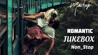 Nonstop Romantic💜💕 Jukebox Mashup Song 2023 || Romantic Hindi  Songs💕 ||  Trending Song  Mashup||