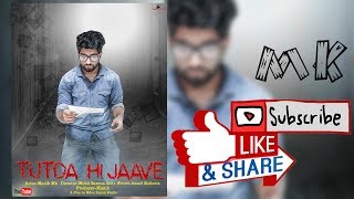 Manik mK | Tutda hi jaave |Latest punjabi song 2017| official dance & Acting video