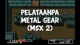 Pelataanpa: Metal Gear (MSX2) - ystävän muistolle