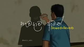 Hamadama Awath Mage Hineta/හැමදාම අාවත් මගේ හිනේට/Rukman Asitha/Slowed+Reverb/Amila Mp