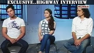 Evclusive: Highway Interview with Alia, Imtiaz and Randeep