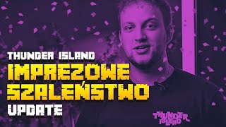 Nowy Update! - Imprezowe Szaleństwo na Thunder Island