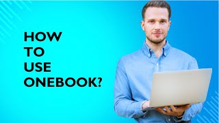 OneBook, How to use it?