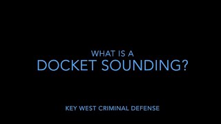 What Is A Docket Sounding?