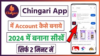 Chingari app me account kaise banaye | how to create account chingari app | chingari app 2024