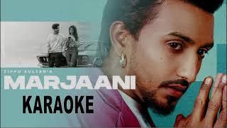 Marjaani (Karaoke) : Tippu Sultan & Flop Likhari | Latest New Punjabi Songs 2022 | Instrumental |