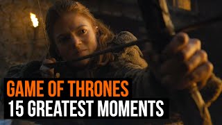 15 Greatest Game of Thrones moments EVER (Seasons 1 - 6)