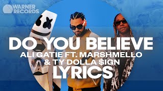 Download Lagu Ali Gatie MarshmelloTy Dolla ign Do You Believe... MP3 Gratis