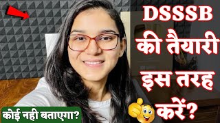 DSSSB Ki Taiyari Kaise Kare? | DSSSB की तैयारी  कैसे करें?- Himanshi Singh | Career Will-2022