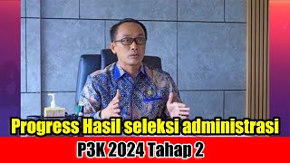 Progress Hasil Seleksi Administrasi P3K 2024 Tahap 2