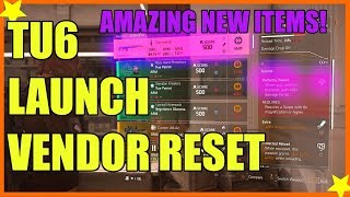 The Division 2 | TU6 Launch New Vendor Reset | Amazing items!!