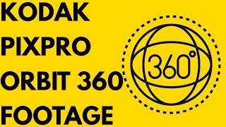 KODAK PIXPRO ORBIT 360 FOOTAGE 2022