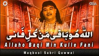 Allaho Baqi Min Kulle Fani | Maqbool Sabri | Sabri Brothers | official version | OSA Islamic