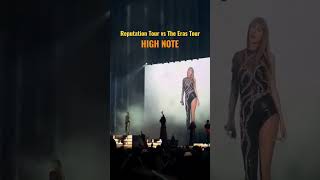 Taylor Swift HIGH NOTE - Reputation Tour vs The Eras Tour #taylorswift #theerastour
