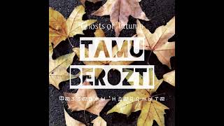 Tamu Berozti - Ghosts of autumn (Фæззæджы 'ндæрджытæ)