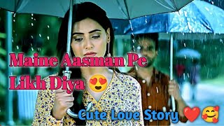 Maine Aasman Pe Likh Diya | Cute Love Story | Ret Se Samandar Ki | Love Songs | New Viral Songs 2021