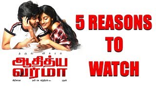 5 Reasons To Watch Adithya Varma | Dhruv Vikram | #Nettv4u