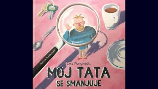 Moj tata se smanjuje (Ema Pongrašić, Tomislav Zlatić)