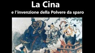 La CINA e l'invenzione della POLVERE DA SPARO