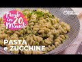 PASTA e ZUCCHINE - SAPORITA e VELOCISSIMA 😍🌿💚