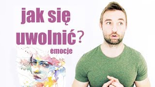 Chcesz czuć przyjemne emocje? Nie chcesz tych złych? (Zdziwisz się)