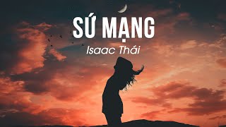 [MV LYRICS] SỨ MẠNG - ISAAC THÁI | Nhạc Thánh Ca Channel