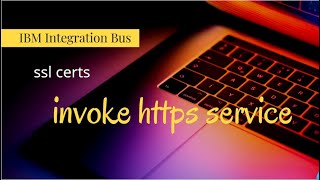 iib - ssl certs & invoking webservice over https - IBM Integration Bus