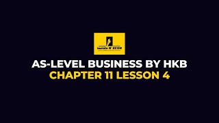 AS-Level Business | Chapter 11 Lesson 4