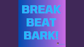 Break Beats Bark! Short size (Español Latino)