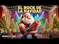 🎄 EL ROCK DE LA NAVIDAD 🎸 Canción de NAVIDAD  🎅🎶 ¡FIESTA ROCK NAVIDEÑA!, (RadioIA-FM)