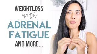 Weight Loss & Adrenal Fatigue | Responding to Comments