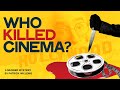 Who Is Killing Cinema? – A Murder Mystery